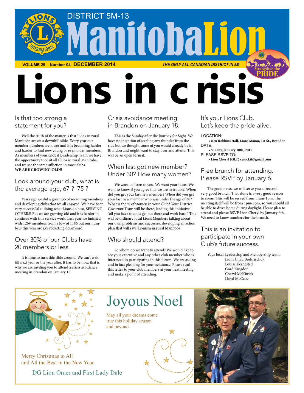 DECEMBER 2014 the ONLY ALL CANADIAN DISTRICT in 5M Lions in Crisis Is That Too Strong a Crisis Avoidance Meeting It’S Your Lions Club