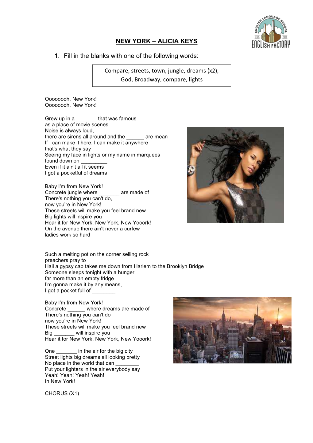 NEW YORK – ALICIA KEYS 1. Fill in the Blanks with One of the Following