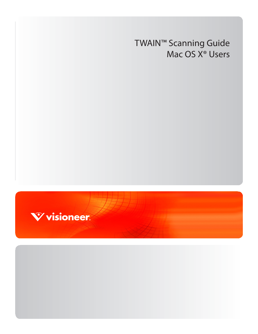 TWAIN™ Scanning Guide Mac OS X® Users TWAIN™ SCANNING GUIDE MAC OS X® USERS