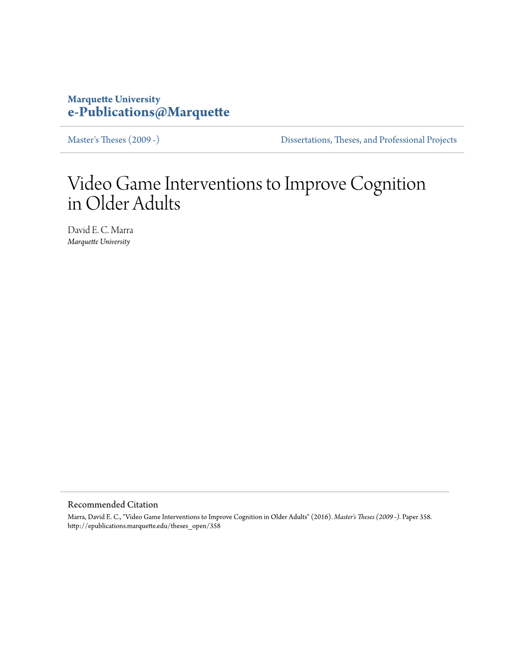 Video Game Interventions to Improve Cognition in Older Adults David E