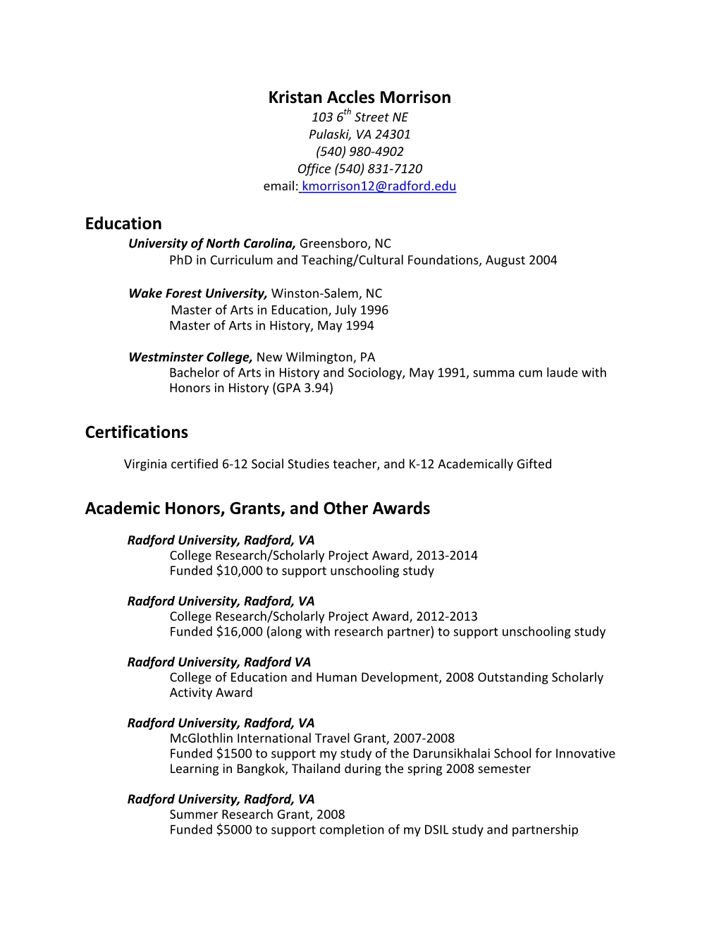 Kristan Accles Morrison 103 6Th Street NE Pulaski, VA 24301 (540) 980-4902 Office (540) 831-7120 Email: Kmorrison12@Radford.Edu