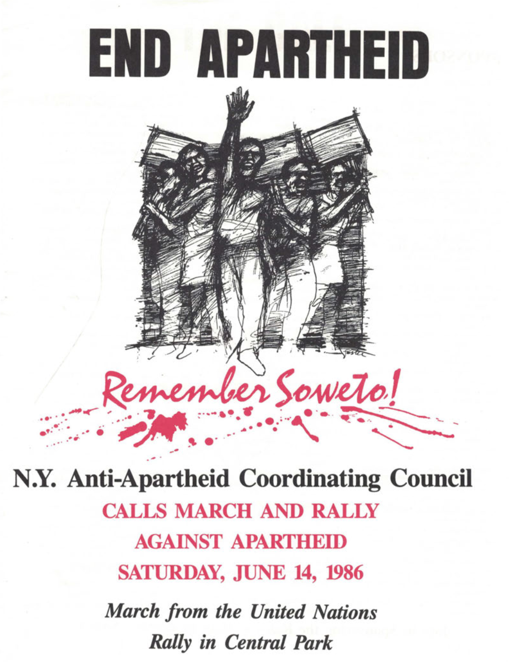 N.Y. Anti-Apartheid Coordinating Council CALLS MARCH and RALLY AGAINST APARTHEID SATURDAY, JUNE 14, 1986 March from the United Nations Rally in Central Park SPONSORS