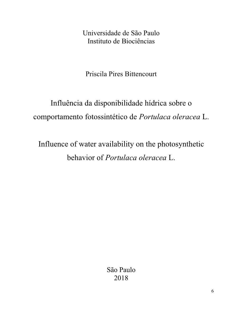 Influência Da Disponibilidade Hídrica Sobre O Comportamento Fotossintético De Portulaca Oleracea L. Influence of Water Availa