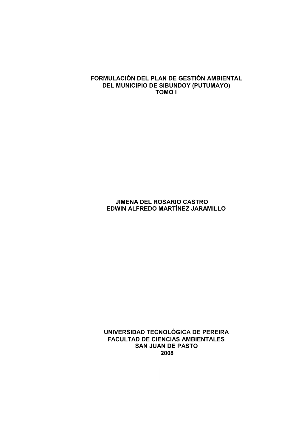 Formulación Del Plan De Gestión Ambiental Del Municipio De Sibundoy (Putumayo) Tomo I