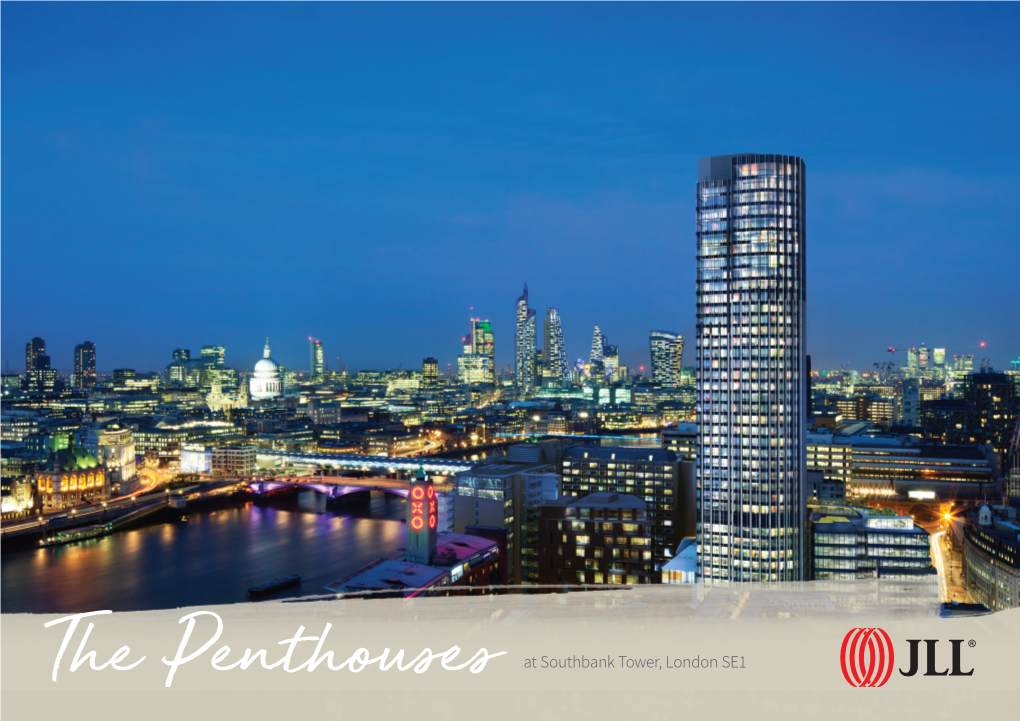 The Penthouses at Southbank Tower, London SE1 Two Beautifully Designed Penthouses Located in One of London’S Most Iconic Landmarks