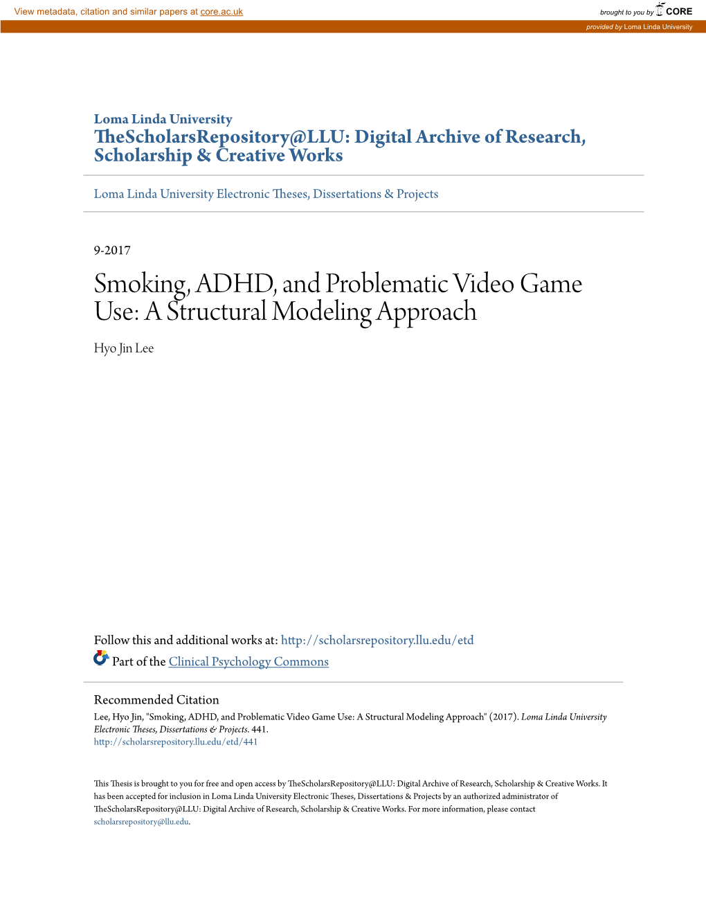 Smoking, ADHD, and Problematic Video Game Use: a Structural Modeling Approach Hyo Jin Lee