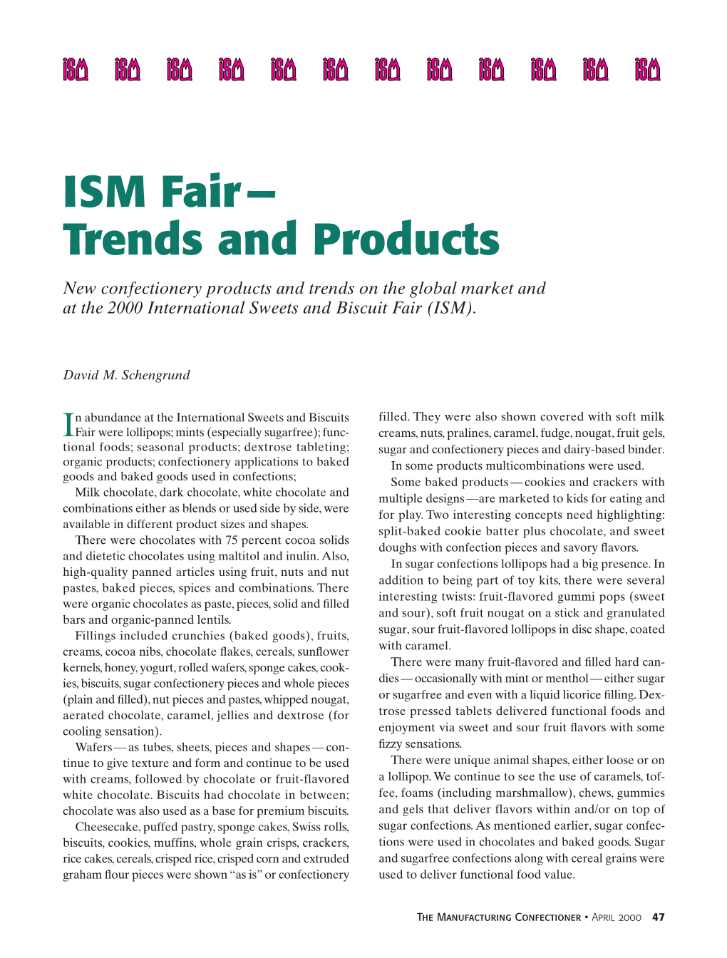 ISM Fair— Trends and Products New Confectionery Products and Trends on the Global Market and at the 2000 International Sweets and Biscuit Fair (ISM)