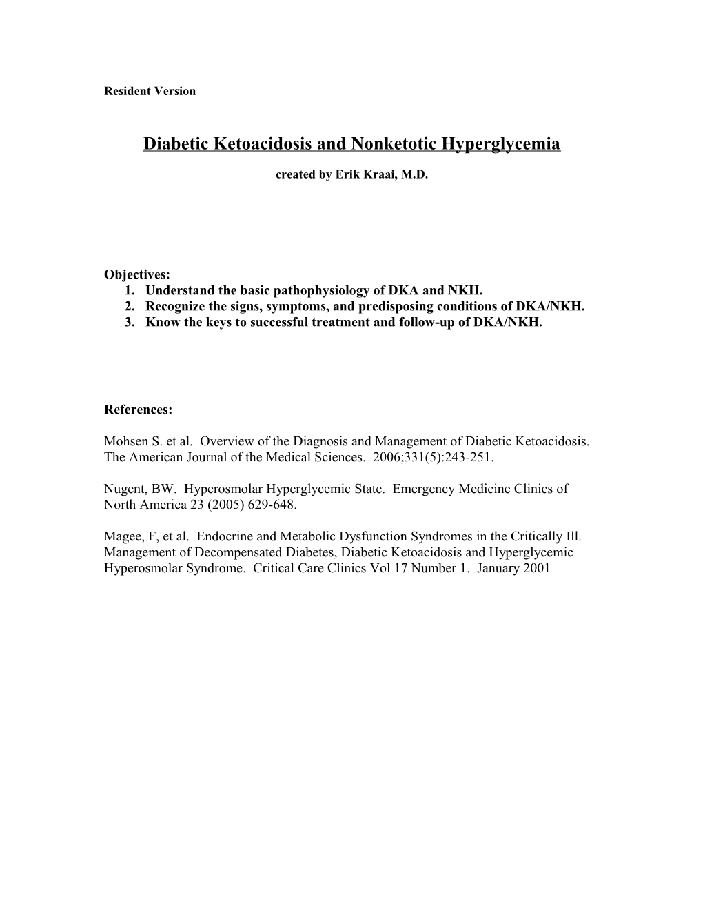 Diabetic Ketoacidosis and Nonketotic Hyperglycemia