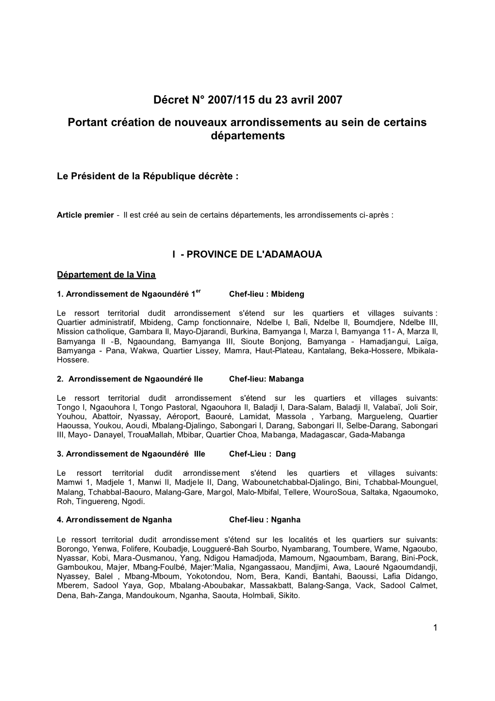 Décret N° 2007/115 Du 23 Avril 2007 Portant Création De Nouveaux Arrondissements Au Sein De Certains Départements