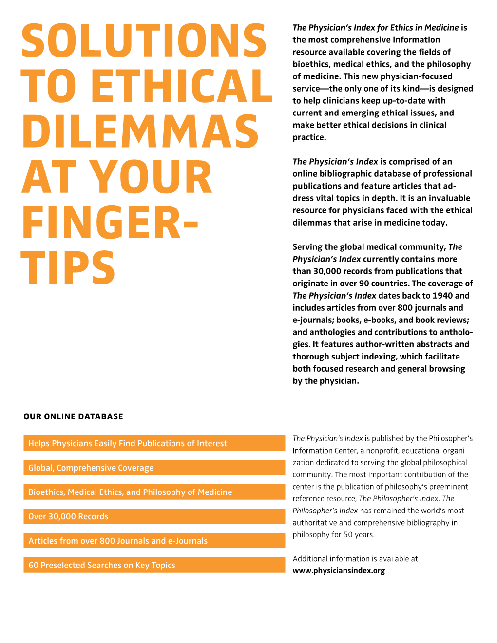 Solutions to Ethical Dilemmas at Your Finger- Tips