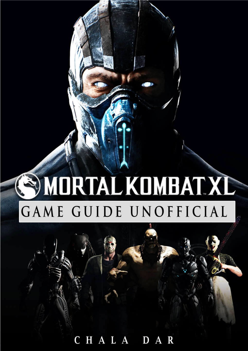 Mortal Kombat XL Game Guide Unofficial