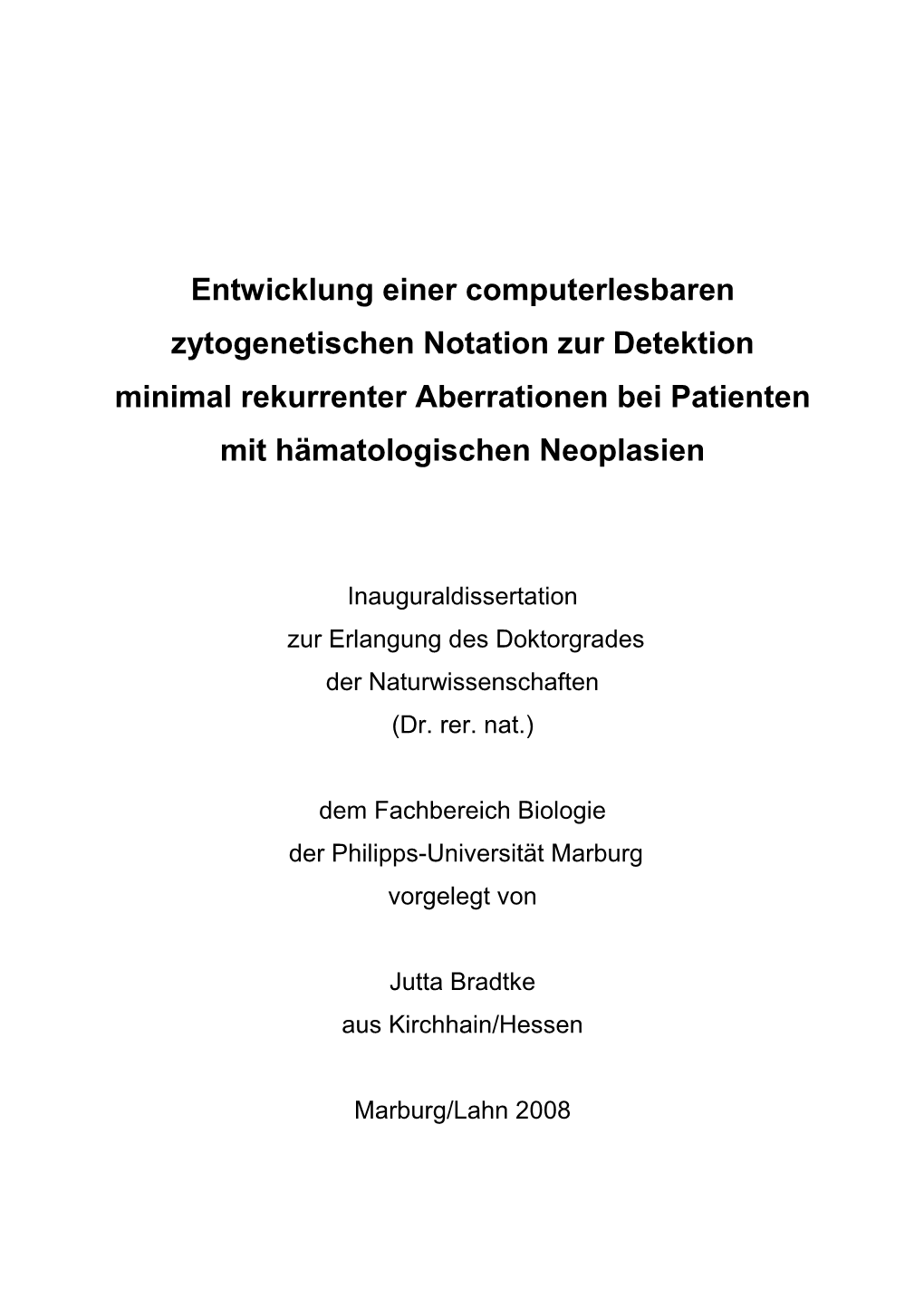 Entwicklung Einer Computerlesbaren Zytogenetischen Notation Zur Detektion Minimal Rekurrenter Aberrationen Bei Patienten Mit Hämatologischen Neoplasien