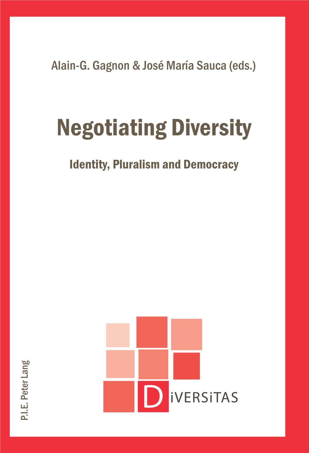 Negotiating Diversity. Identity, Pluralism and Democracy