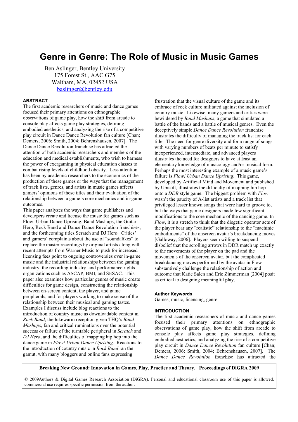 Genre in Genre: the Role of Music in Music Games Ben Aslinger, Bentley University 175 Forest St., AAC G75 Waltham, MA, 02452 USA Baslinger@Bentley.Edu