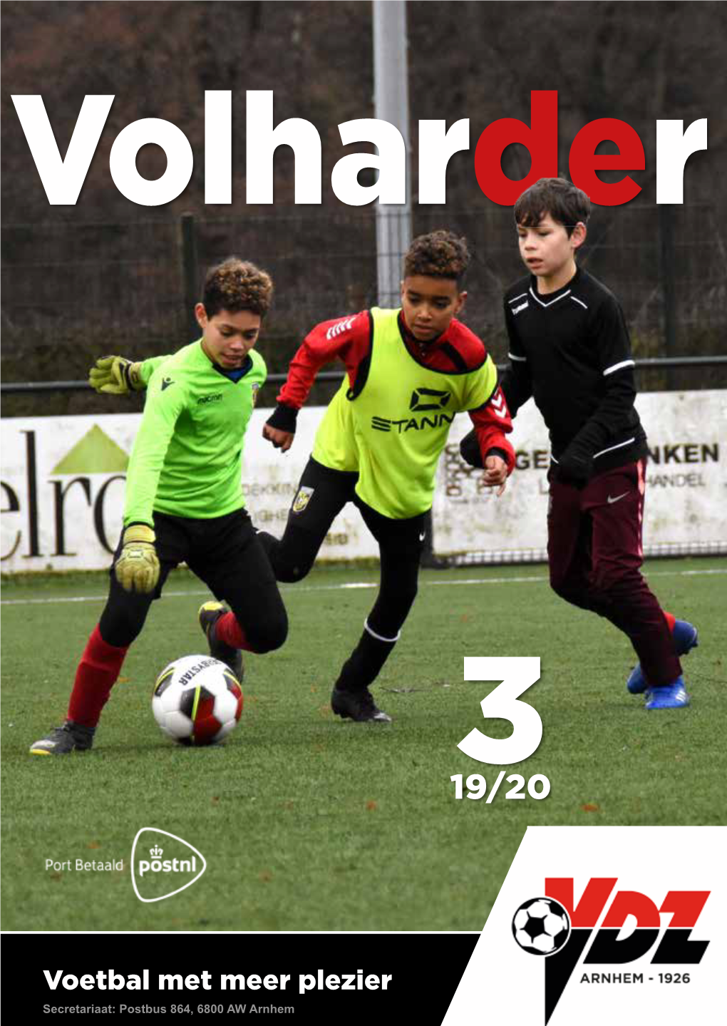 Voetbal Met Meer Plezier Secretariaat: Postbus 864, 6800 AW Arnhem Diabolo Total ICT Solutions Volharder Volharding Doet Zegevieren