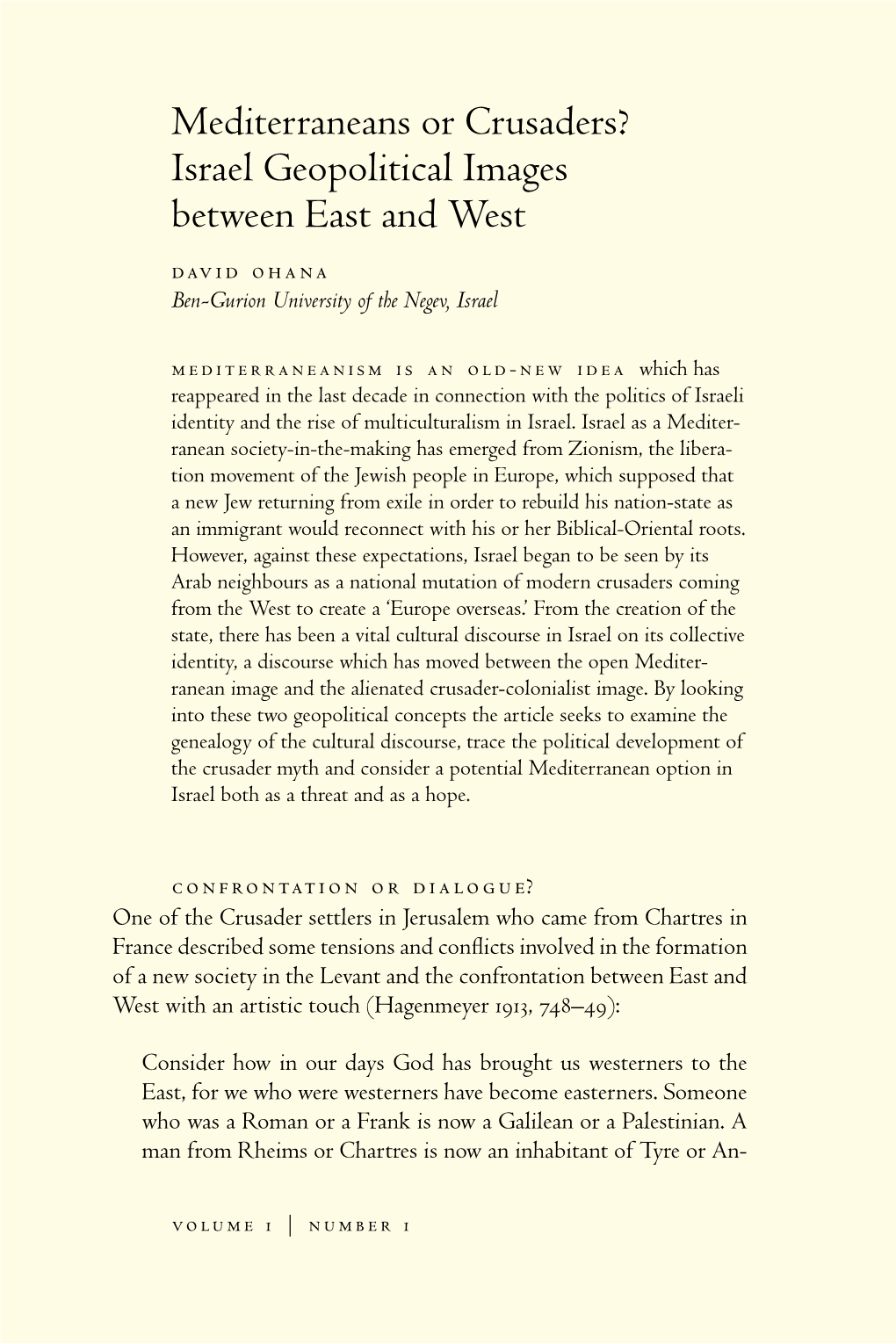 Mediterraneans Or Crusaders? Israel Geopolitical Images Between East and West David Ohana Ben-Gurion University of the Negev, Israel