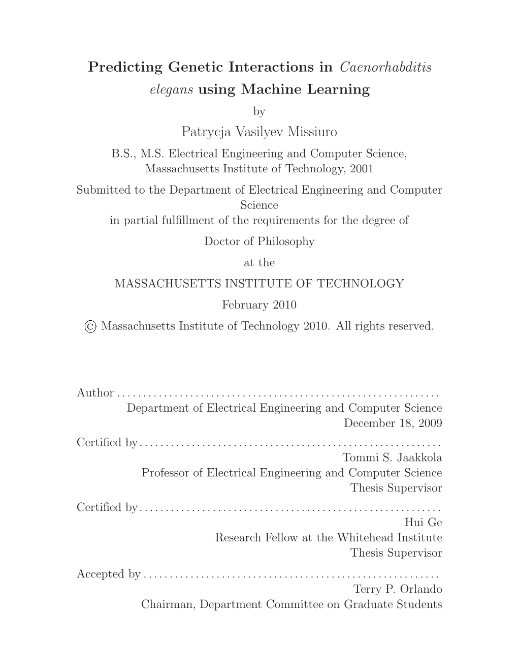 Predicting Genetic Interactions in Caenorhabditis Elegans Using Machine Learning Patrycja Vasilyev Missiuro