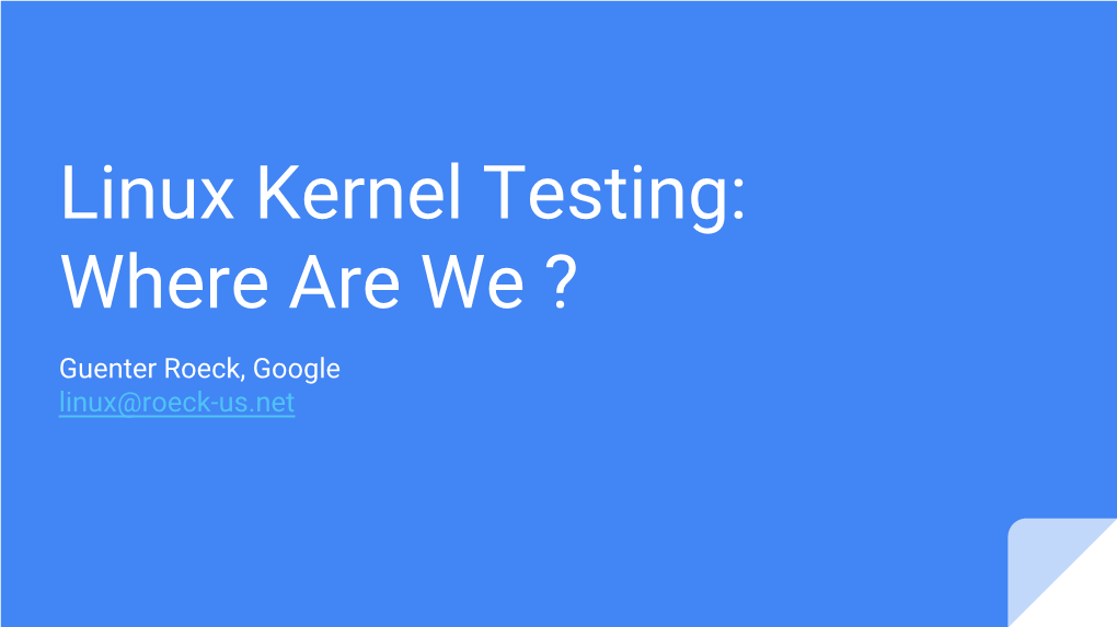 Linux Kernel Testing: Where Are We ?