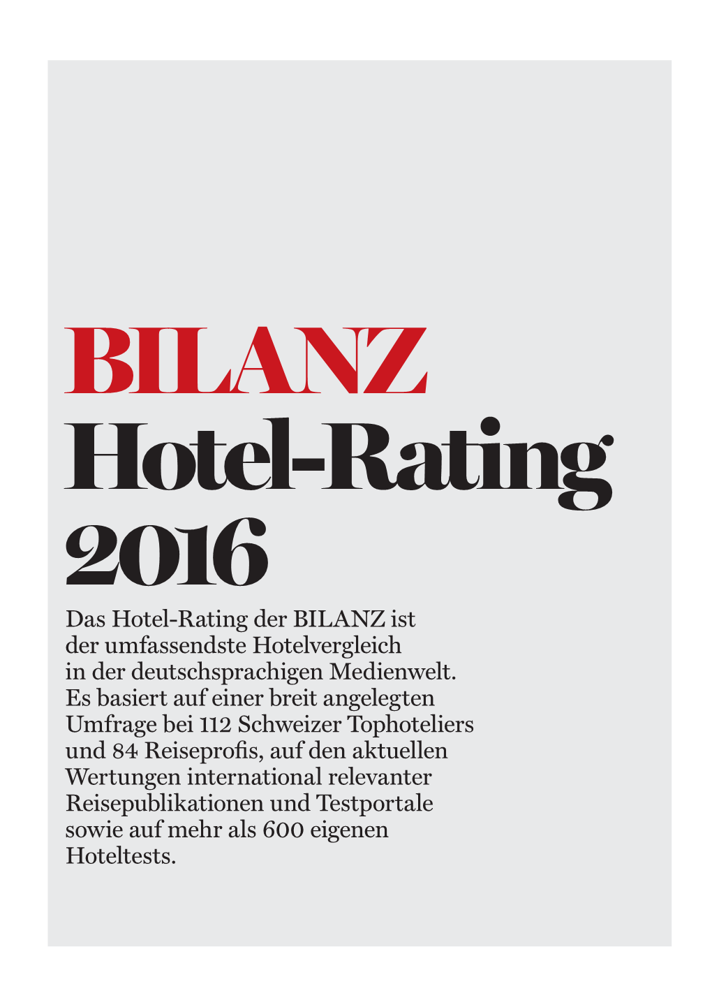 BILANZ Hotel-Rating 2016 Das Hotel-Rating Der BILANZ Ist Der Umfassendste Hotelvergleich in Der Deutsch­Sprachigen Medienwelt