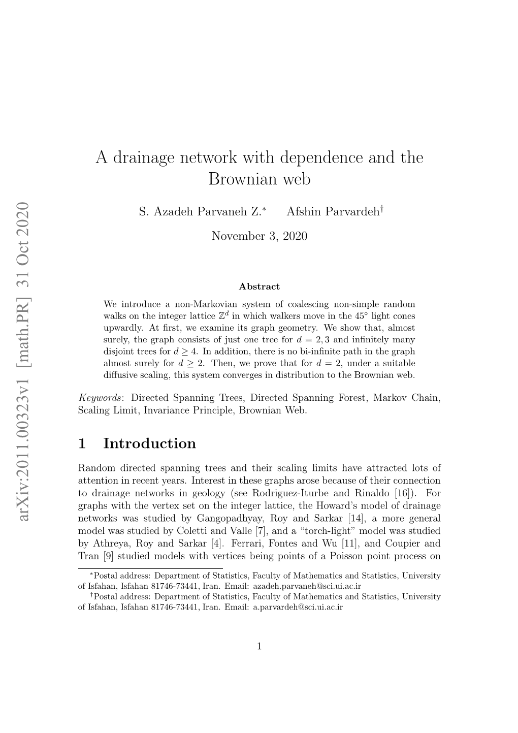 A Drainage Network with Dependence and the Brownian