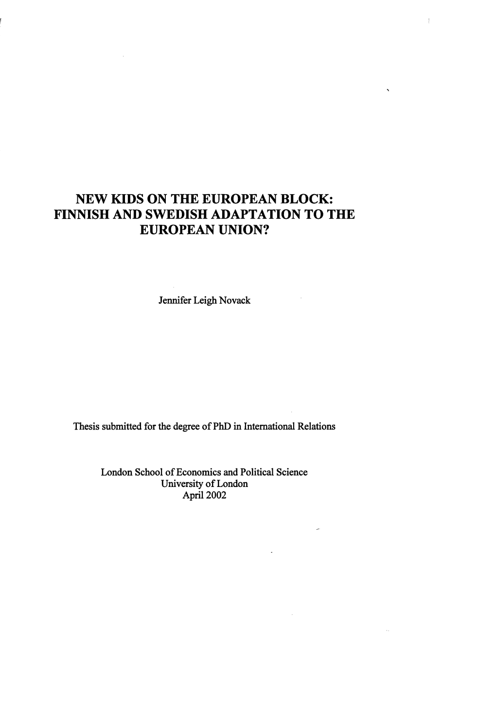 Finnish and Swedish Adaptation to the European Union?