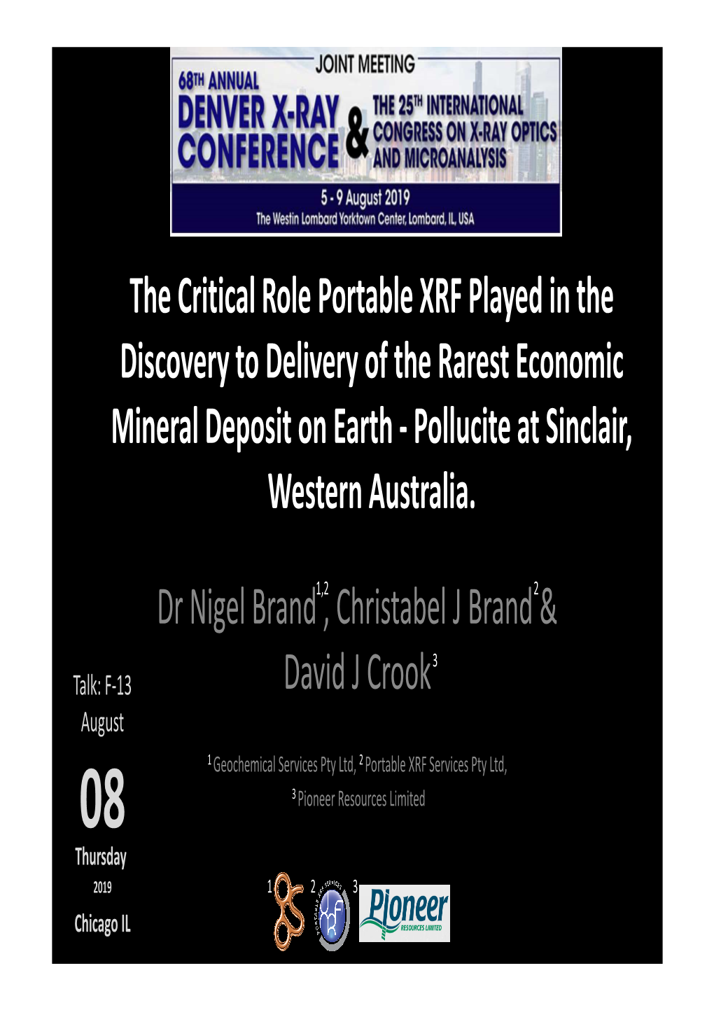 The Critical Role Portable XRF Played in the Discovery to Delivery of the Rarest Economic Mineral Deposit on Earth - Pollucite at Sinclair, Western Australia