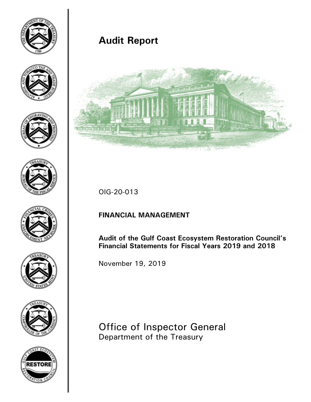Audit of the Gulf Coast Ecosystem Restoration Council's Financial Statements/Or Fiscal Years 20/8 and 20/ 7, (OIG- 19-017; November 15, 2018)