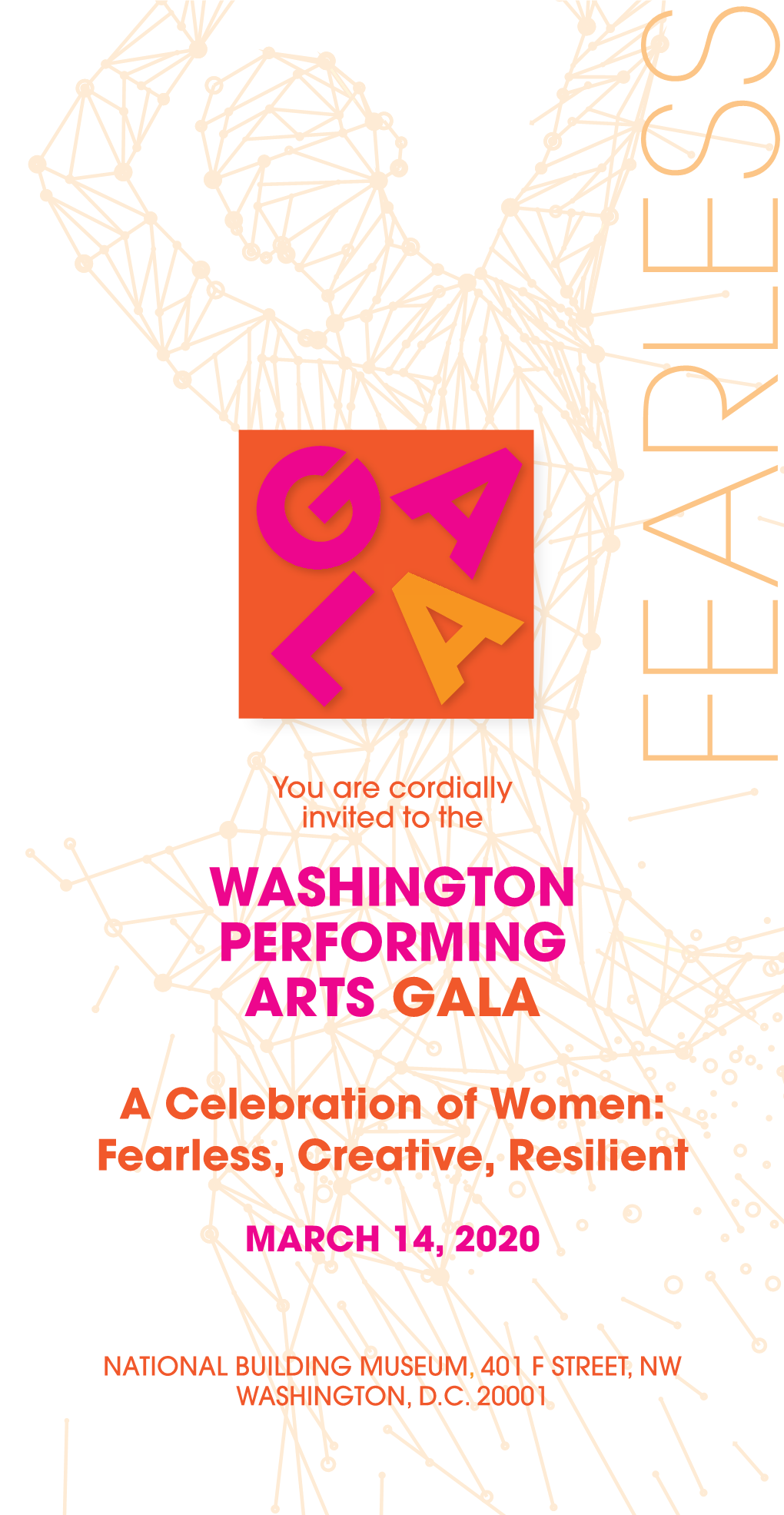 FEARLESS You Are Cordially Invited to the WASHINGTON PERFORMING ARTS GALA