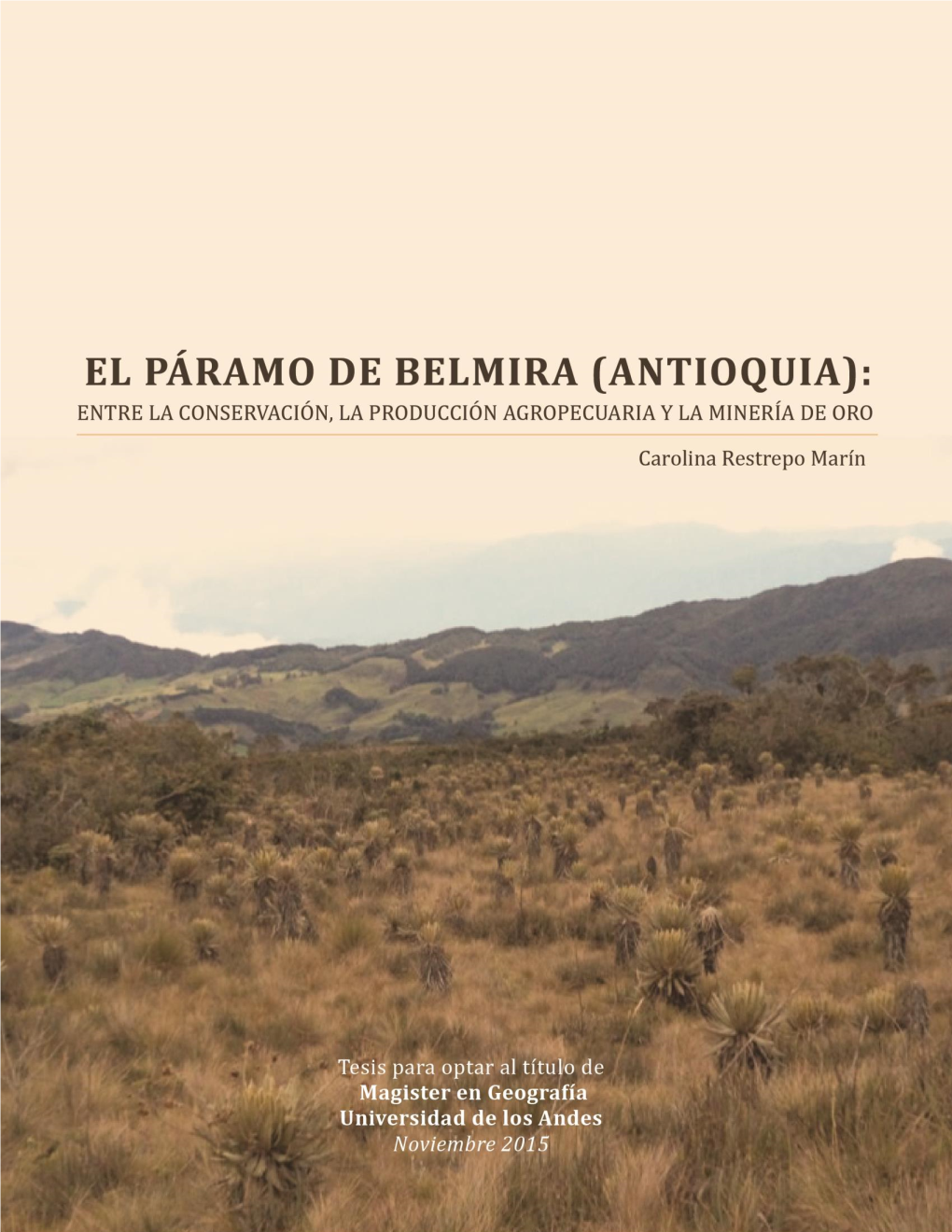 El Páramo De Belmira (Antioquia): Entre La Conservación, La Producción Agropecuaria Y La Minería De Oro