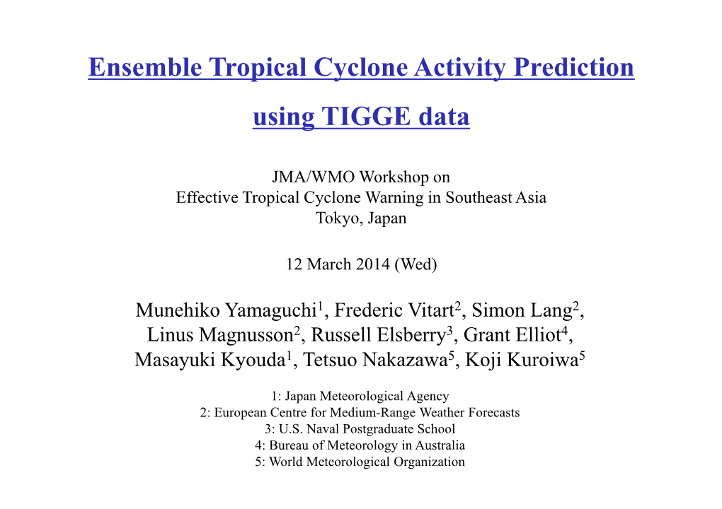 Ensemble Tropical Cyclone Activity Prediction Using TIGGE Data