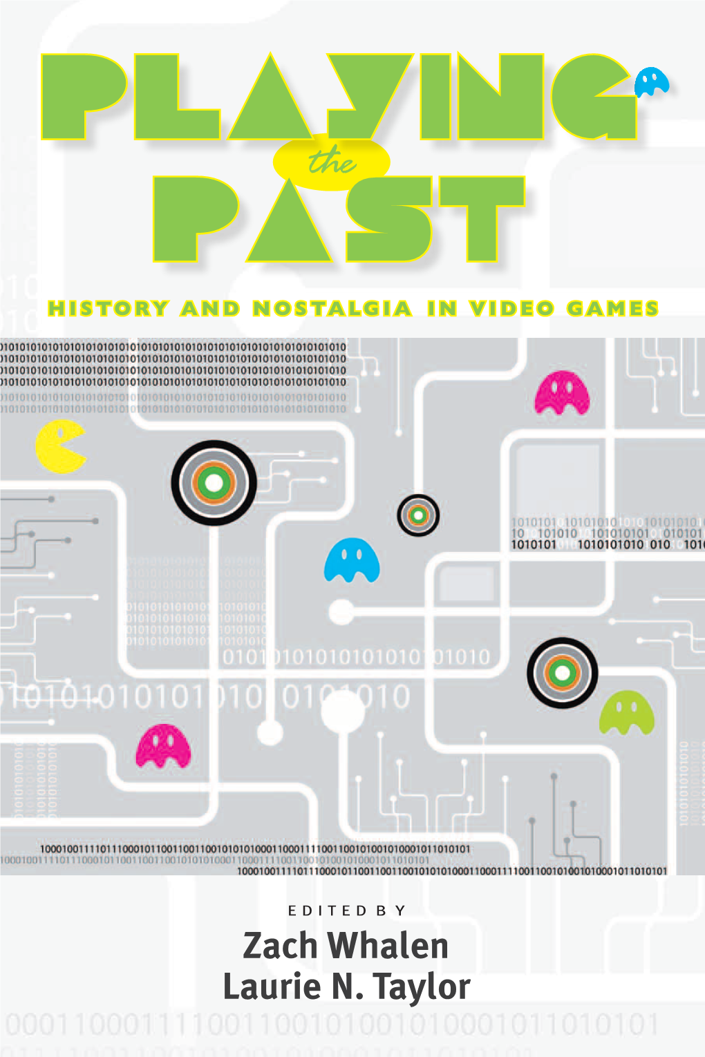 Playing the Past: History and Nostalgia in Video Games