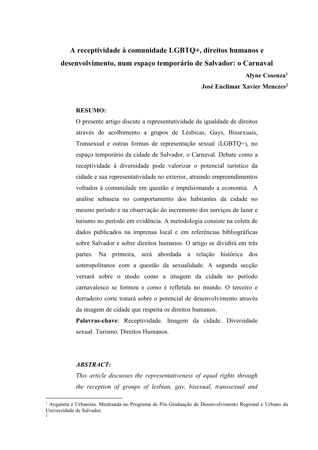 A Receptividade À Comunidade LGBTQ+, Direitos Humanos E Desenvolvimento, Num Espaço Temporário De Salvador: O Carnaval Alyne Cosenza1 José Euclimar Xavier Menezes2