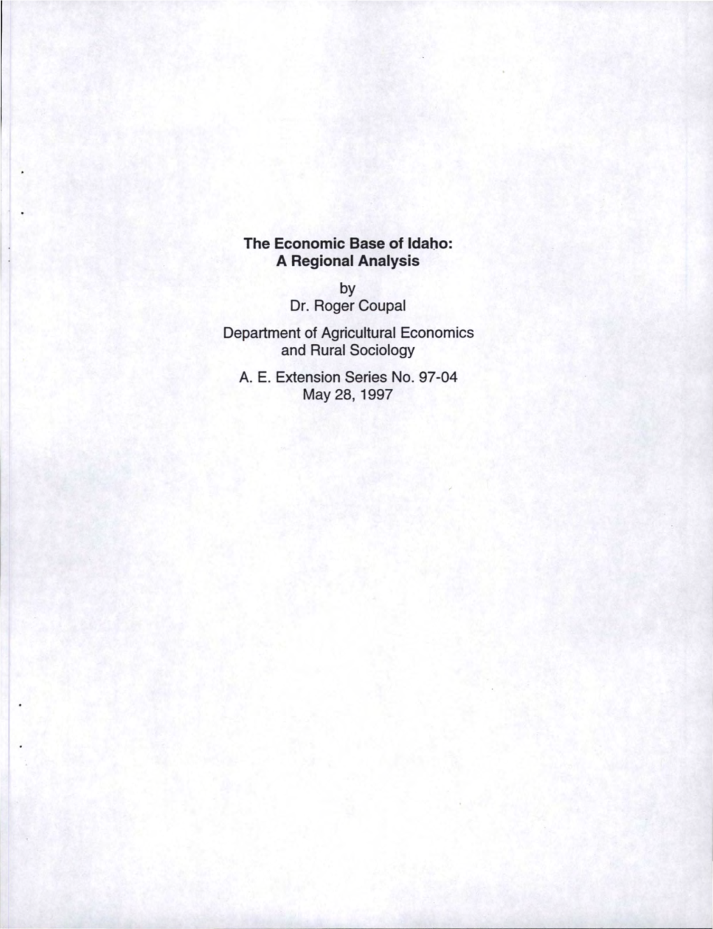 The Economic Base of Idaho: a Regional Analysis by Dr. Roger H. Coupal Dept. Of