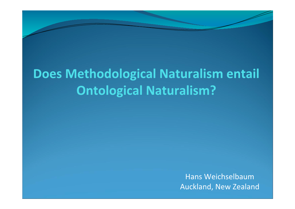 Does Methodological Naturalism Entail Ontological Naturalism?