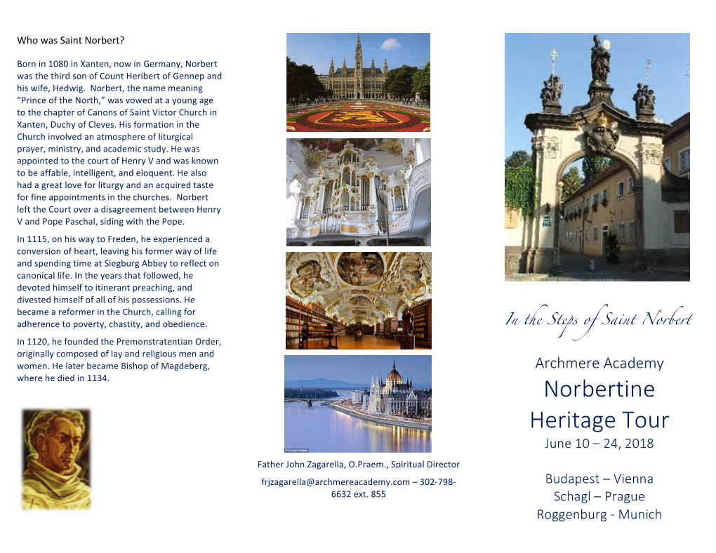 Norbertine Heritage Tour June 10 – 24, 2018 Father John Zagarella, O.Praem., Spiritual Director Frjzagarella@Archmereacademy.Com – 302-798- Budapest – Vienna 6632 Ext