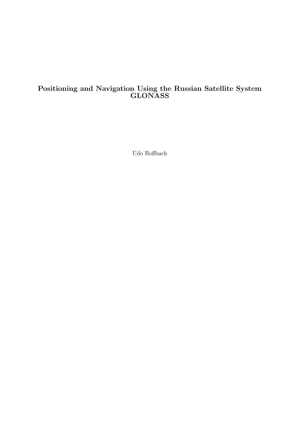 Positioning and Navigation Using the Russian Satellite System GLONASS