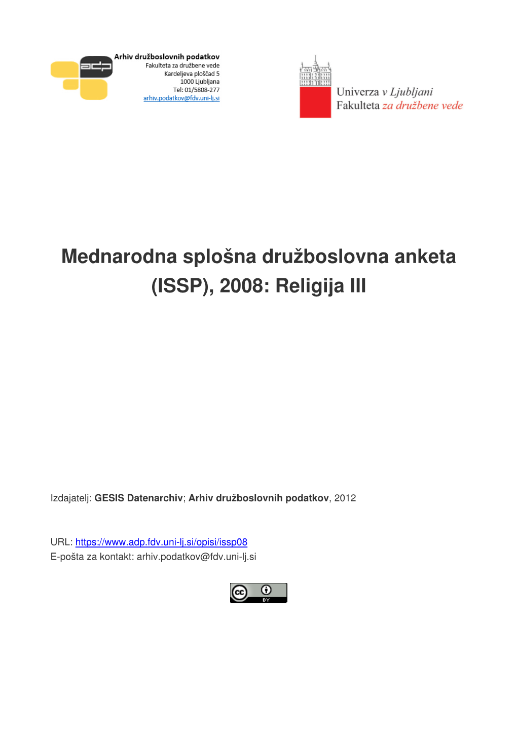 Mednarodna Splošna Družboslovna Anketa (ISSP), 2008: Religija III