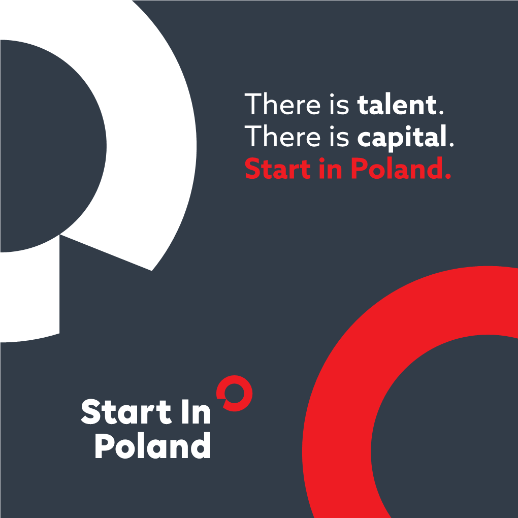 There Is Talent. There Is Capital. Start in Poland