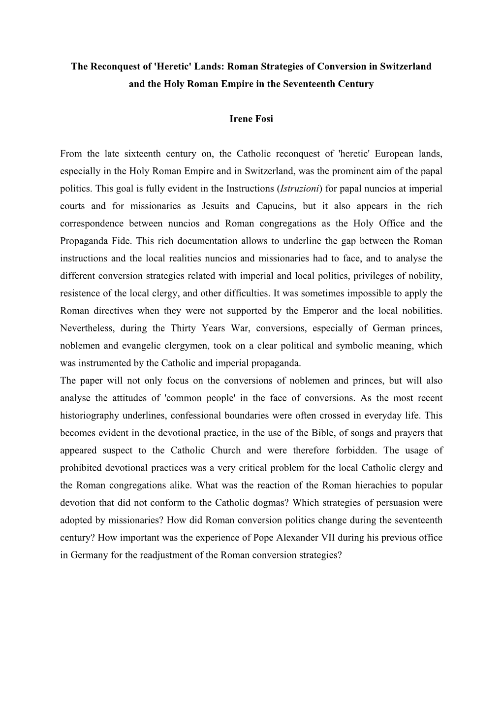 The Reconquest of 'Heretic' Lands: Roman Strategies of Conversion in Switzerland and the Holy Roman Empire in the Seventeenth Century