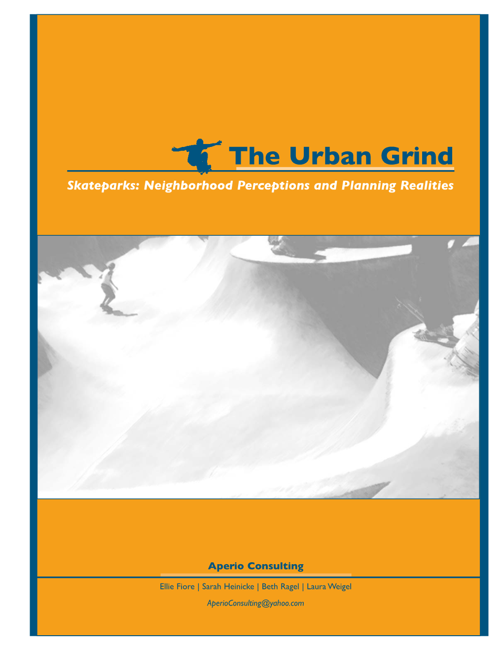 The Urban Grind Skateparks: Neighborhood Perceptions and Planning Realities