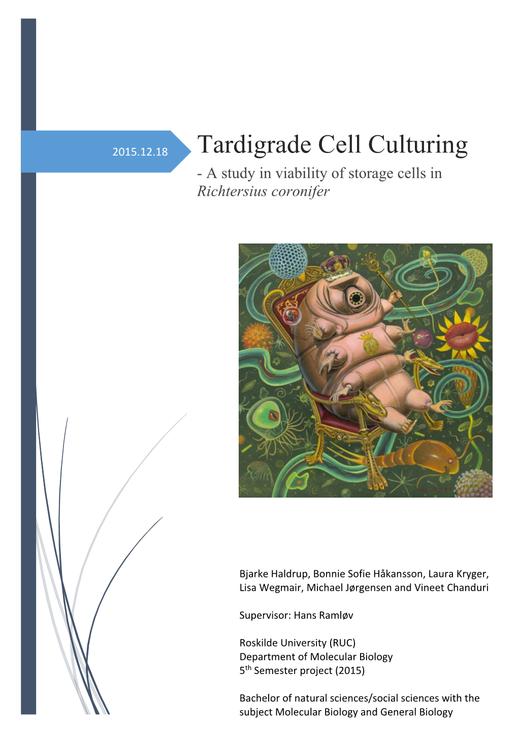 Tardigrade Cell Culturing - a Study in Viability of Storage Cells in Richtersius Coronifer