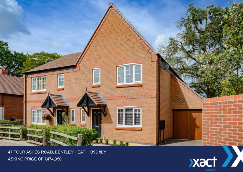 47 Four Ashes Road, Bentley Heath, B93 8Ly Asking Price of £474,950