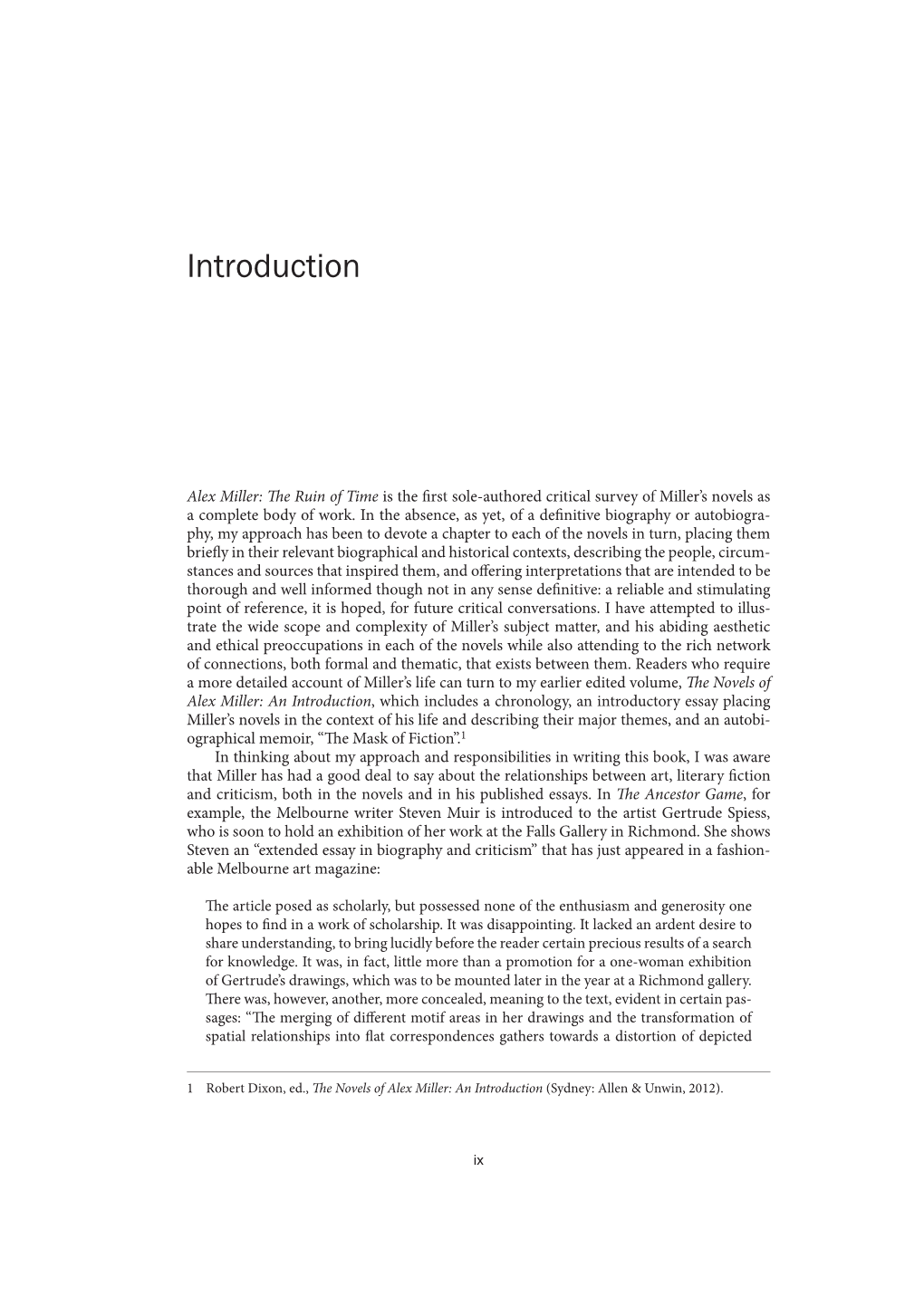 Alex Miller: the Ruin of Time Is the First Sole-Authored Critical Survey of Miller’S Novels As a Complete Body of Work