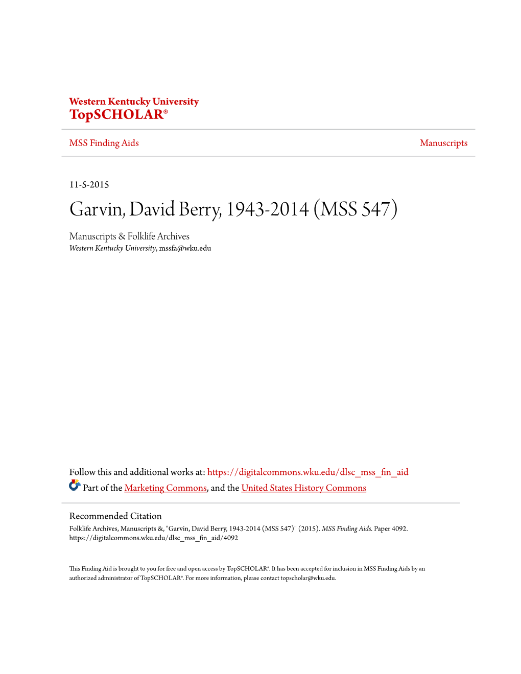 Garvin, David Berry, 1943-2014 (MSS 547) Manuscripts & Folklife Archives Western Kentucky University, Mssfa@Wku.Edu