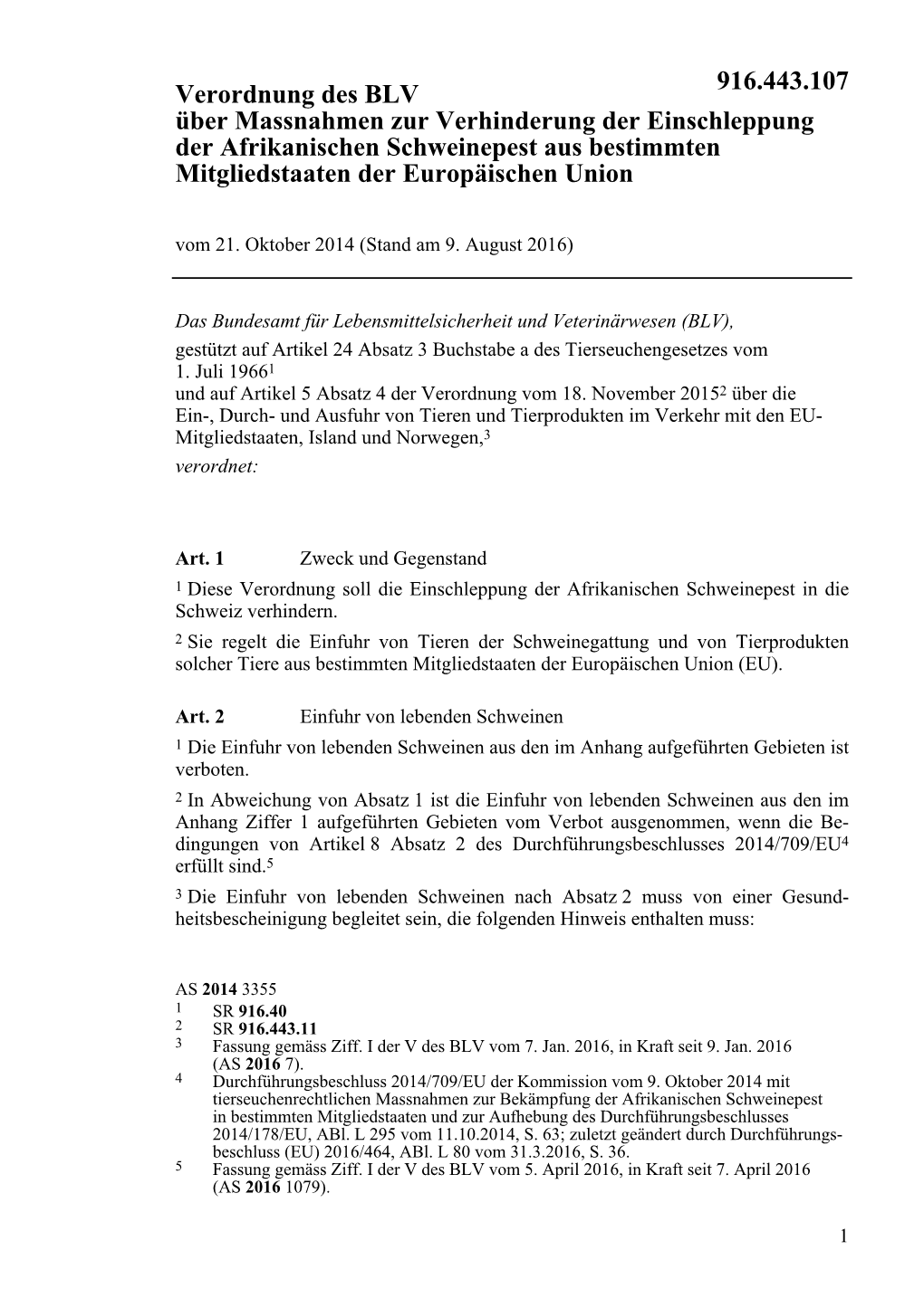 Verordnung Des BLV Über Massnahmen Zur Verhinderung Der Einschleppung Der Afrikanischen Schweinepest Aus Bestimmten Mitgliedstaaten Der Europäischen Union Vom 21