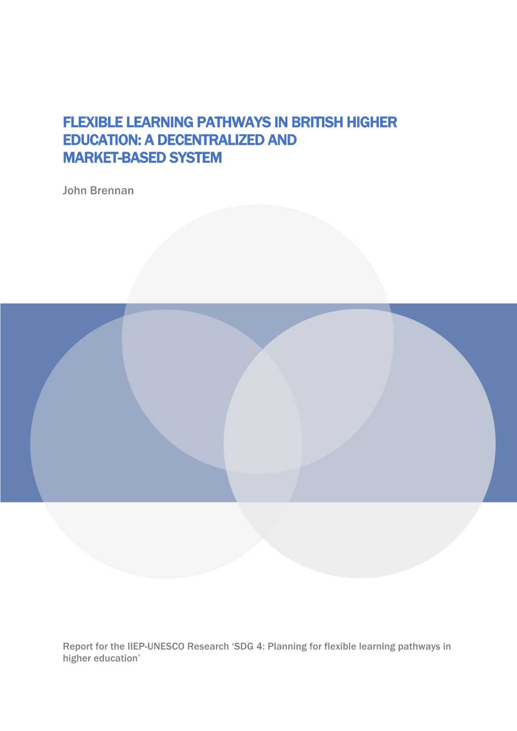 Flexible Learning Pathways in British Higher Education: a Decentralized and Market-Based System