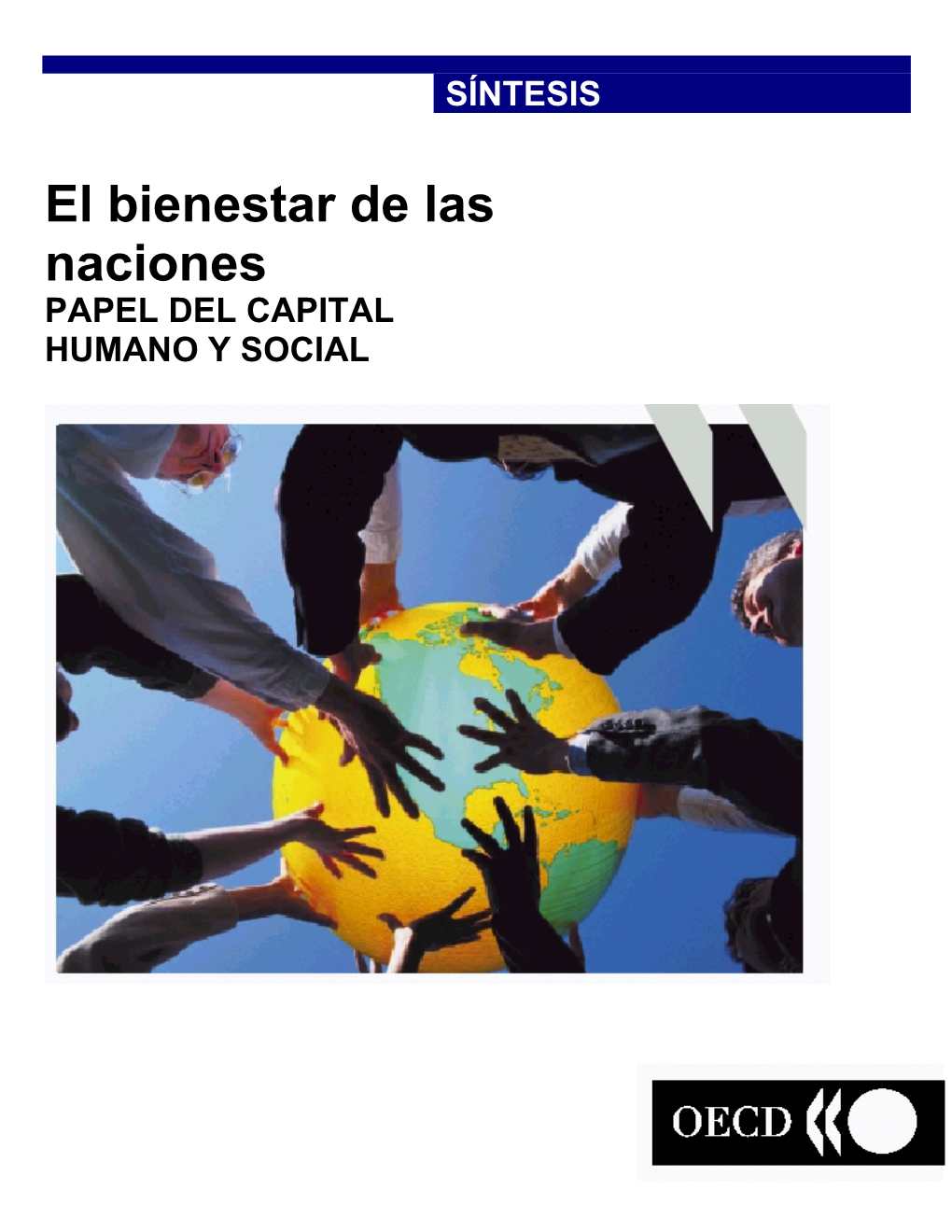 El Bienestar De Las Naciones PAPEL DEL CAPITAL HUMANO Y SOCIAL El Bienestar De Las Naciones: Papel Del Capital Humano Y Social