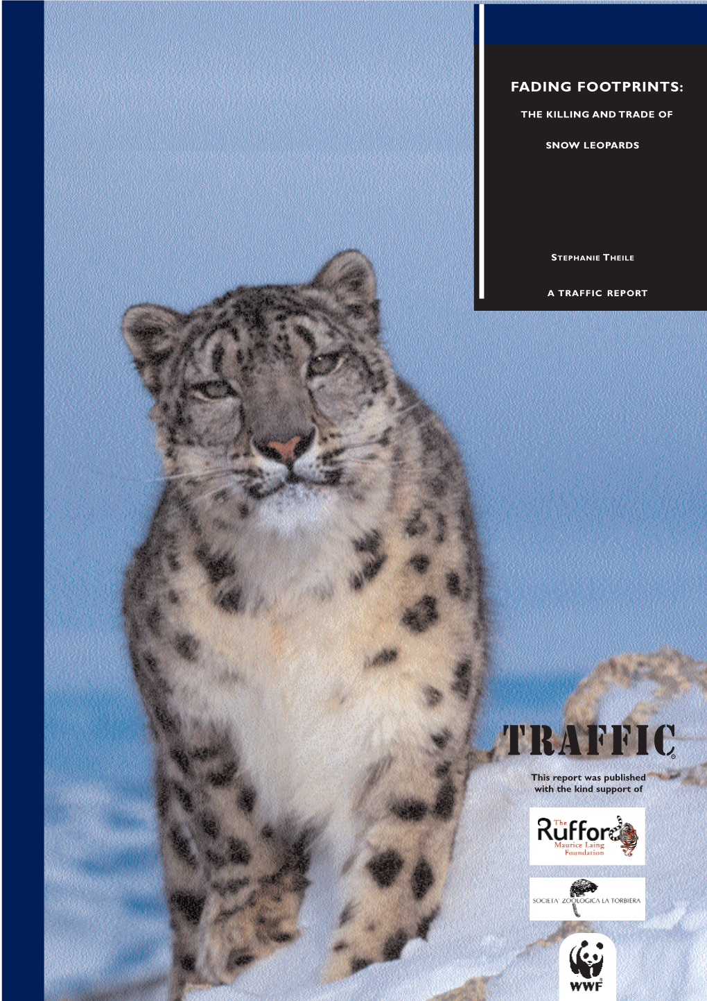 Fading Footprints: the Killing and Trade of Snow Leopards (PDF)