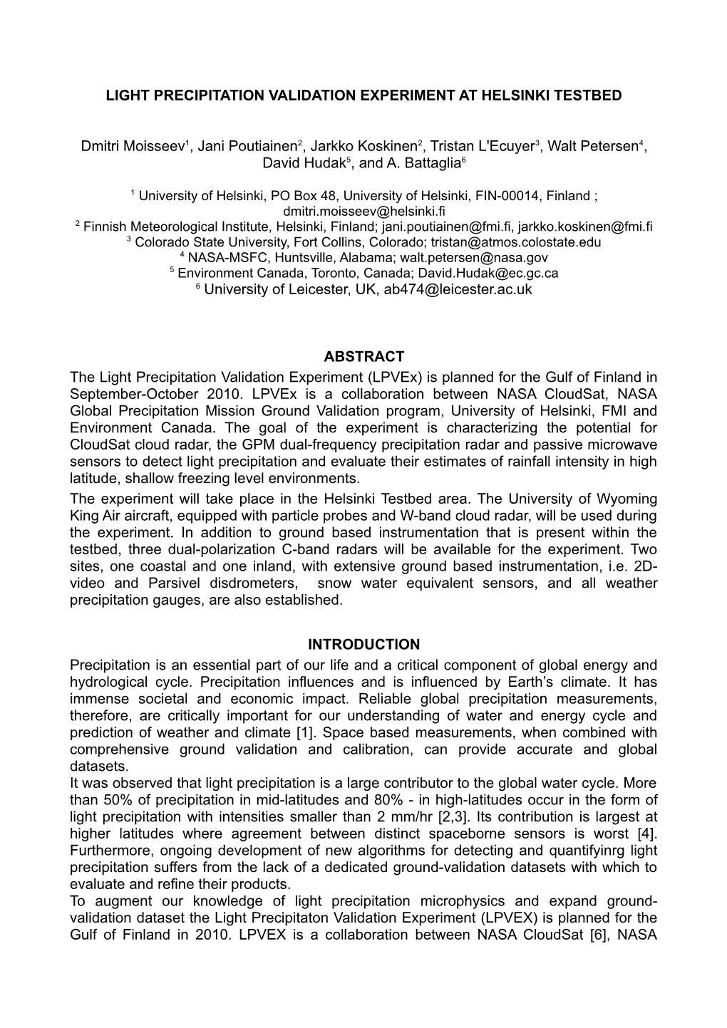 Light Precipitation Validation Experiment at Helsinki Testbed