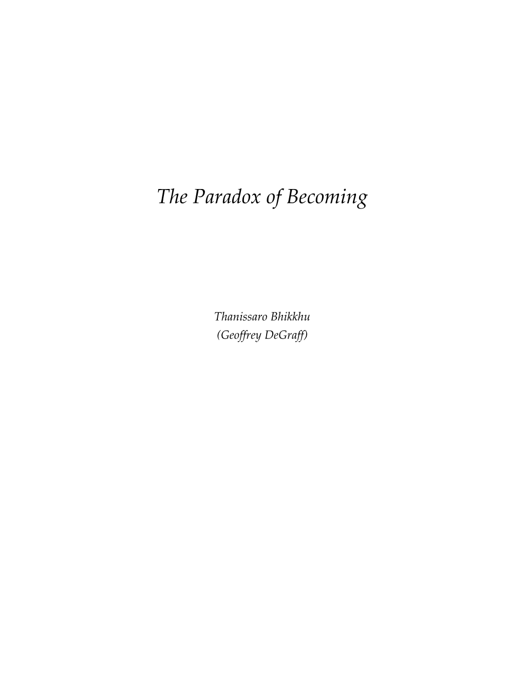 The Paradox of Becoming